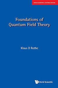 Foundations of Quantum Field Theory