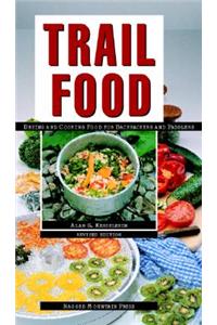 Trail Food: Drying and Cooking Food for Backpacking and Paddling