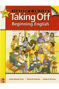 Taking Off Teacher's Edition with Tests: Beginning English