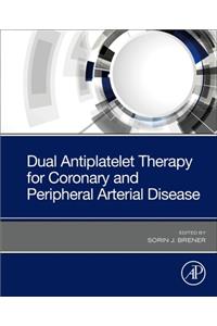 Dual Antiplatelet Therapy for Coronary and Peripheral Arterial Disease