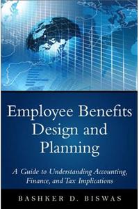 Employee Benefits Design and Planning