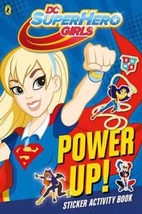 DC Super Hero Girls - Power Up!