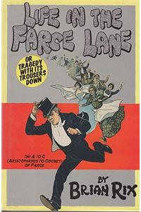 Life in the Farce Lane