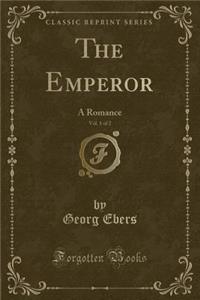 The Emperor, Vol. 1 of 2