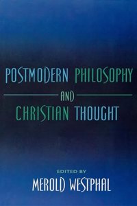 Postmodern Philosophy and Christian Thought