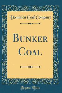 Bunker Coal (Classic Reprint)