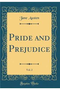 Pride and Prejudice, Vol. 2 (Classic Reprint)