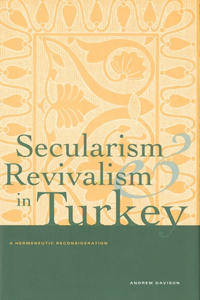 Secularism and Revivalism in Turkey