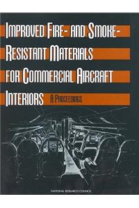 Improved Fire- And Smoke-Resistant Materials for Commercial Aircraft Interiors