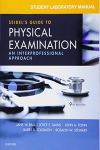 Student Laboratory Manual for Seidel's Guide to Physical Examination