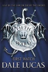 The Fifth Ward: First Watch