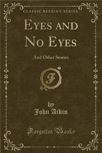 Eyes and No Eyes