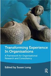 Transforming Experience in Organisations