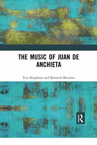 The Music of Juan de Anchieta