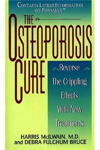 Osteoporosis Cure: Reverse the Crippling Effects with New Treatments