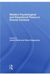 Western Psychological and Educational Theory in Diverse Contexts