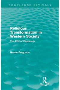 Religious Transformation in Western Society (Routledge Revivals)