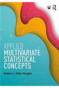 Applied Multivariate Statistical Concepts