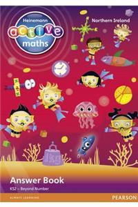 Heinemann Active Maths Northern Ireland - Key Stage 2 - Beyond Number - Answer Book