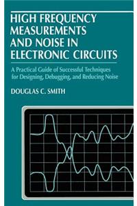 High Frequency Measurements and Noise in Electronic Circuits