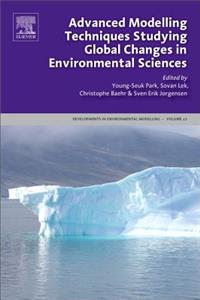 Advanced Modelling Techniques Studying Global Changes in Environmental Sciences: Volume 27