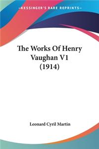 Works Of Henry Vaughan V1 (1914)