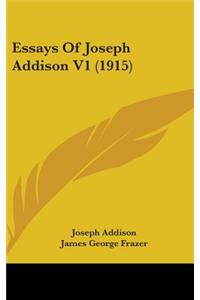 Essays Of Joseph Addison V1 (1915)