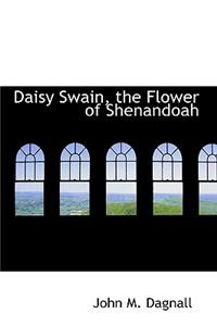 Daisy Swain, the Flower of Shenandoah