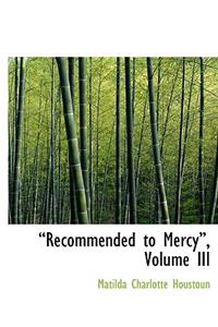 A Recommended to Mercya, Volume III