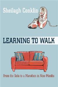 Learning To Walk
