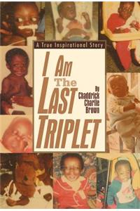 I Am The Last Triplet