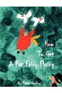 How To Get A Fat Fairy Flying