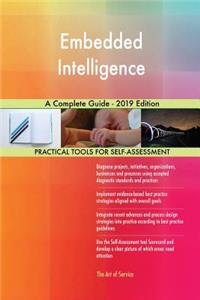 Embedded Intelligence A Complete Guide - 2019 Edition