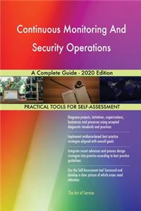 Continuous Monitoring And Security Operations A Complete Guide - 2020 Edition