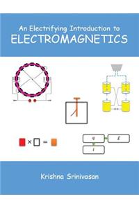 Electrifying Introduction to Electromagnetics