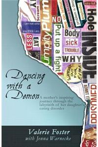 Dancing with a Demon