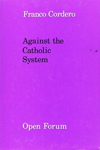 Against the Catholic System