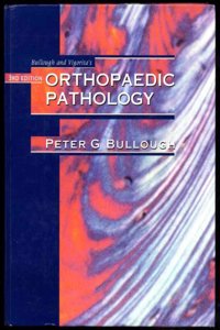 Bullough and Vigorita's Atlas of Orthopaedic Pathology