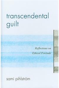 Transcendental Guilt