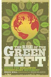 Rise of the Green Left: Inside the Worldwide Ecosocialist Movement