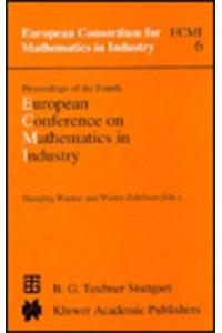 Proceedings of the Fourth European Conference on Mathematics in Industry