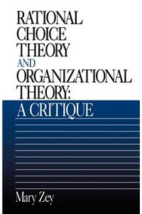 Rational Choice Theory and Organizational Theory