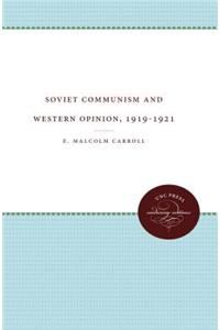 Soviet Communism and Western Opinion, 1919-1921