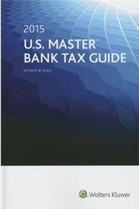 U.S. Master Bank Tax Guide (2015)