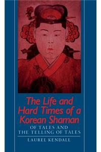 Life and Hard Times of a Korean Shaman