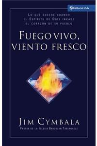 Fuego Vivo, Viento Fresco