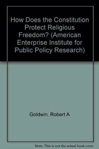 How Does the Constitution Protect Religious Freedom?