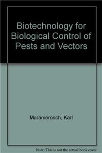 Biotechnology for Biological Control of Pests and Vectors