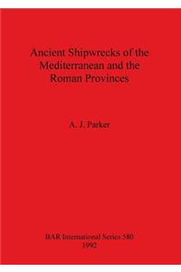 Ancient Shipwrecks of the Mediterranean and the Roman Provinces