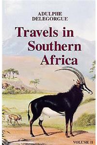 Adulphe Delegorgue's Travels in Southern Africa V. 2
